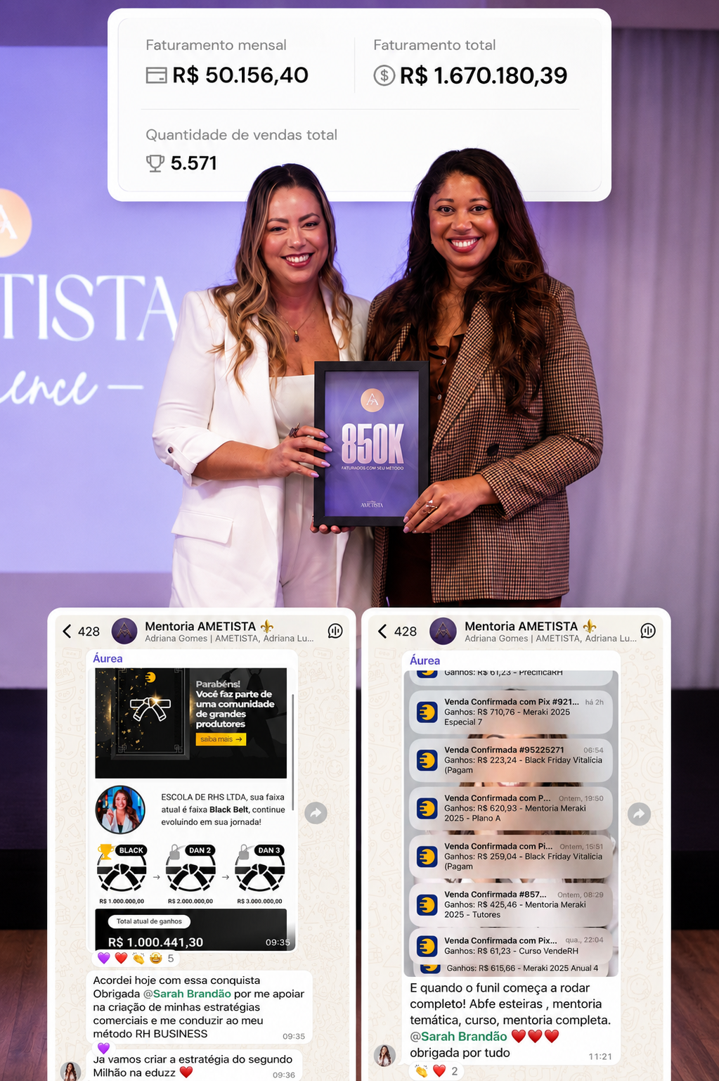 Áurea Santos com Sarah Brandão — Faturamento total R$1.670.180,39 com 5.571 vendas